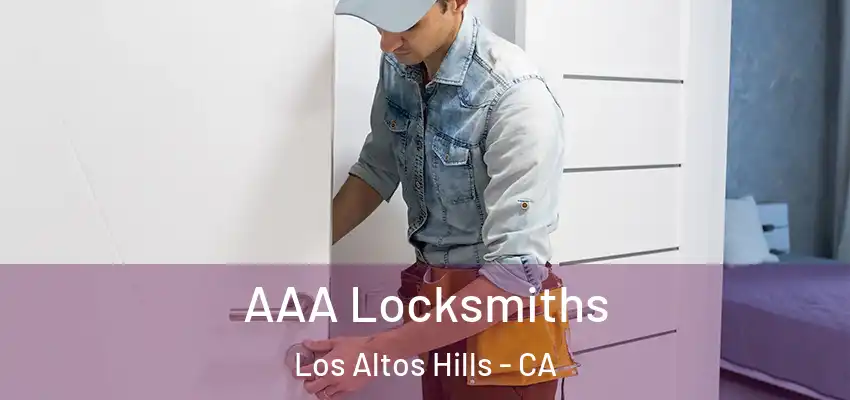  AAA Locksmiths Los Altos Hills - CA