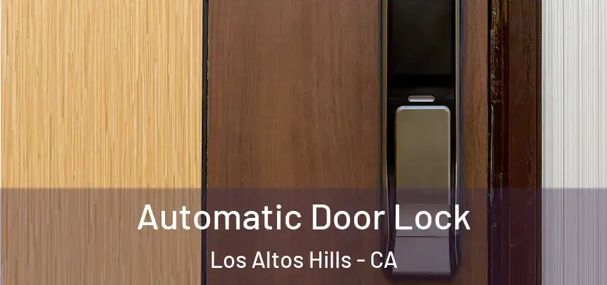  Automatic Door Lock Los Altos Hills - CA