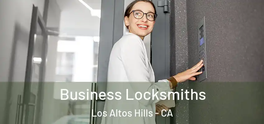  Business Locksmiths Los Altos Hills - CA