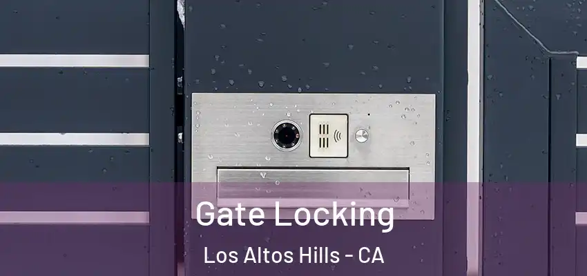  Gate Locking Los Altos Hills - CA