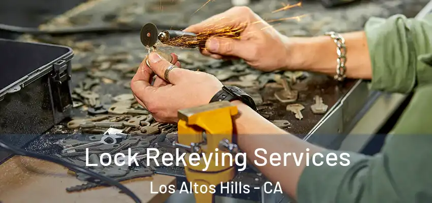  Lock Rekeying Services Los Altos Hills - CA