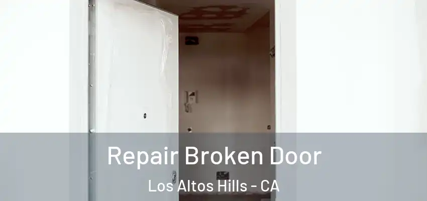  Repair Broken Door Los Altos Hills - CA