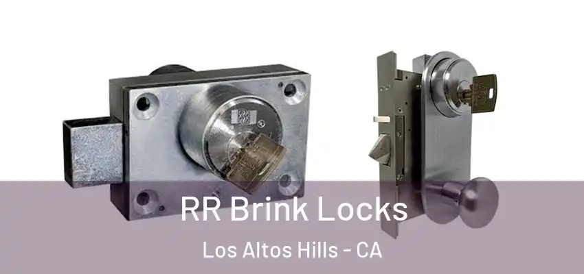 RR Brink Locks Los Altos Hills - CA