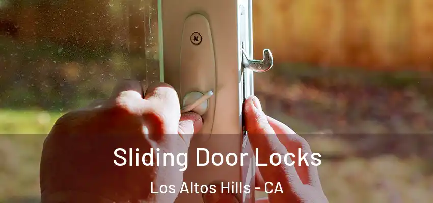 Sliding Door Locks Los Altos Hills - CA