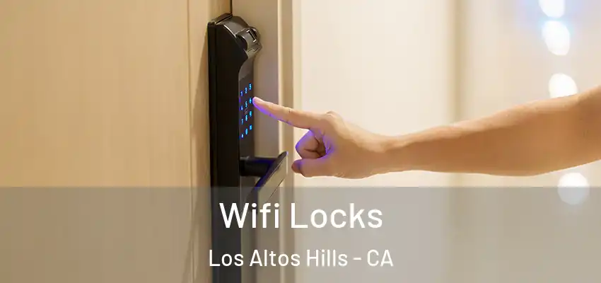 Wifi Locks Los Altos Hills - CA